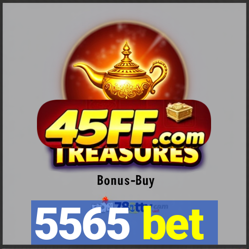 5565 bet